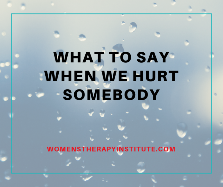 What to say when we hurt somebody