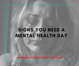 Signs You Need A Mental Health Day
