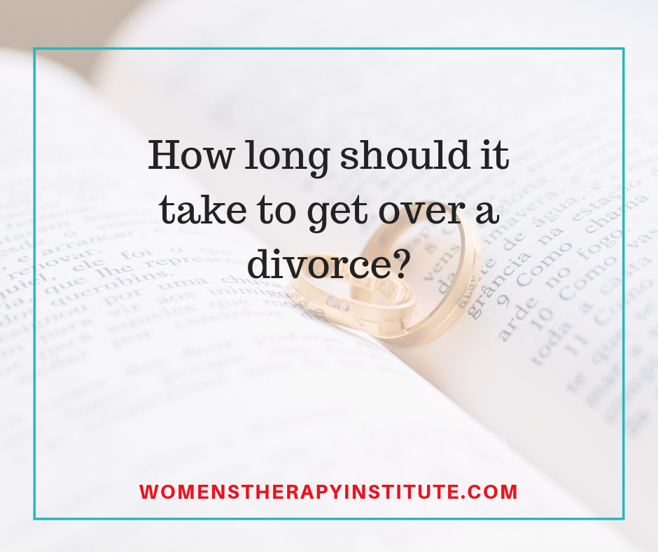 How long should it take to get over a divorce?